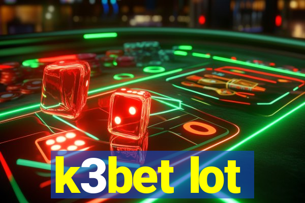 k3bet lot